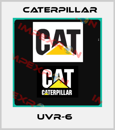 UVR-6   Caterpillar