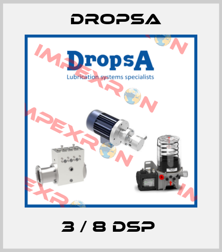 3 / 8 DSP  Dropsa