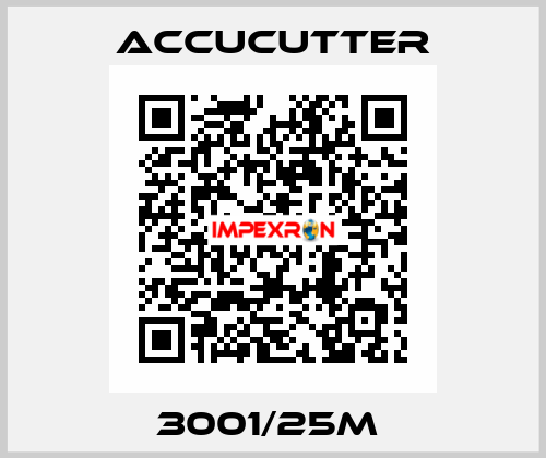 3001/25M  ACCUCUTTER