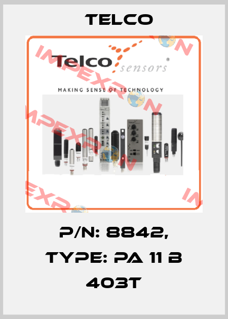 p/n: 8842, Type: PA 11 B 403T Telco