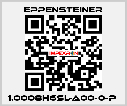 1.0008H6SL-A00-0-P  Eppensteiner