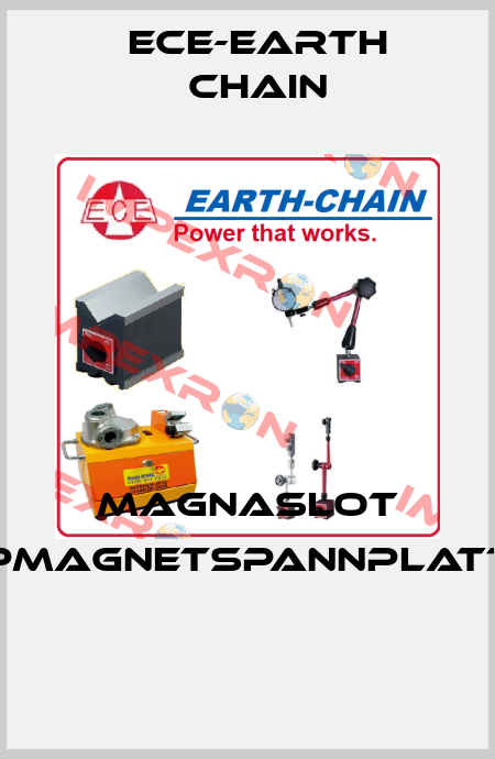 MAGNASLOT EPMagnetspannplatte  ECE-Earth Chain