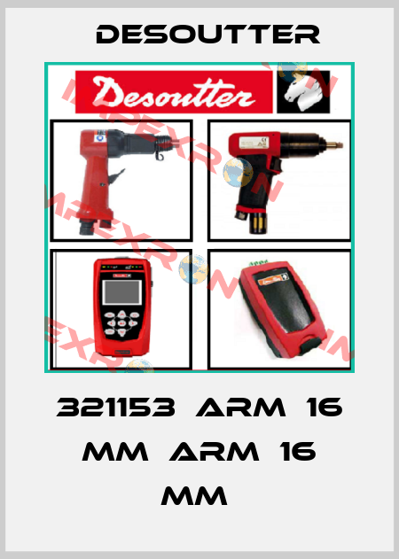 321153  ARM  16 MM  ARM  16 MM  Desoutter