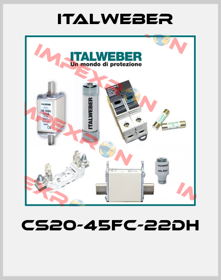 CS20-45FC-22DH  Italweber