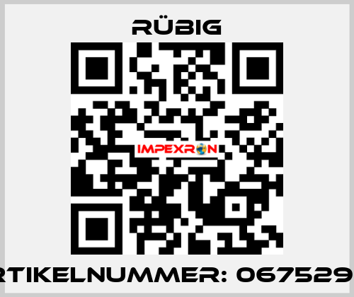 Artikelnummer: 06752900 Rübig