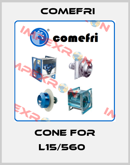 Cone for L15/560   Comefri