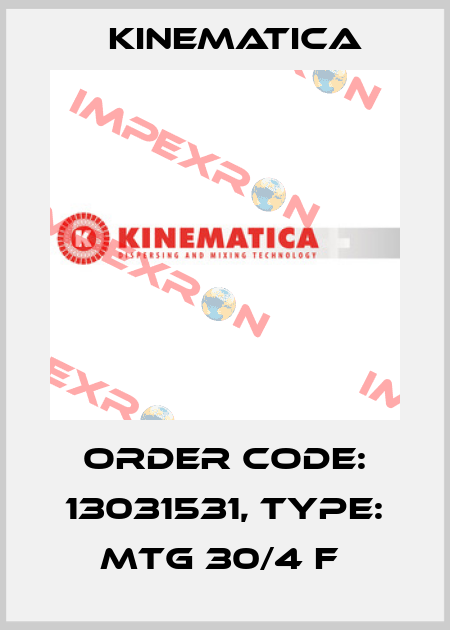 Order Code: 13031531, Type: MTG 30/4 F  Kinematica