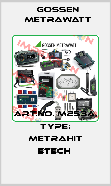 Art.No. M253A, Type: METRAHIT ETECH  Gossen Metrawatt