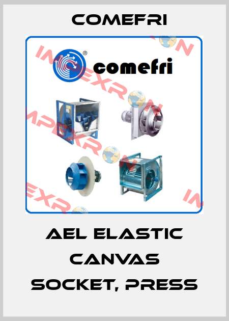 AEL elastic canvas socket, press Comefri