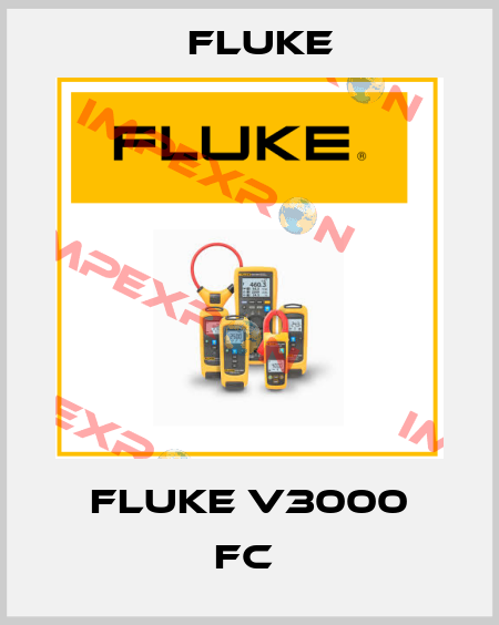 Fluke V3000 FC  Fluke