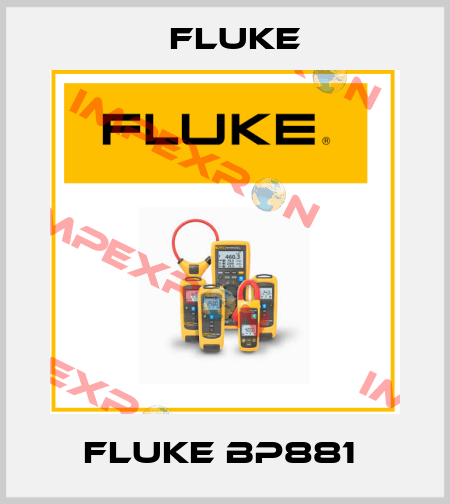 Fluke BP881  Fluke