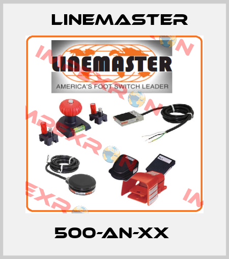 500-AN-XX  Linemaster