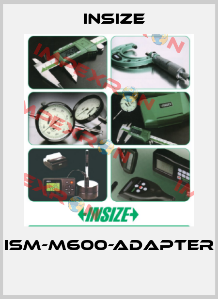 ISM-M600-ADAPTER  INSIZE