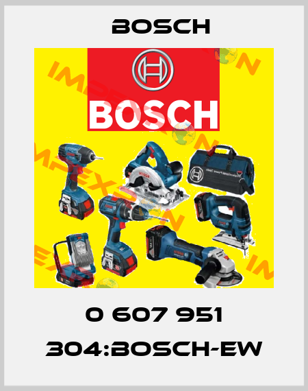 0 607 951 304:BOSCH-EW Bosch