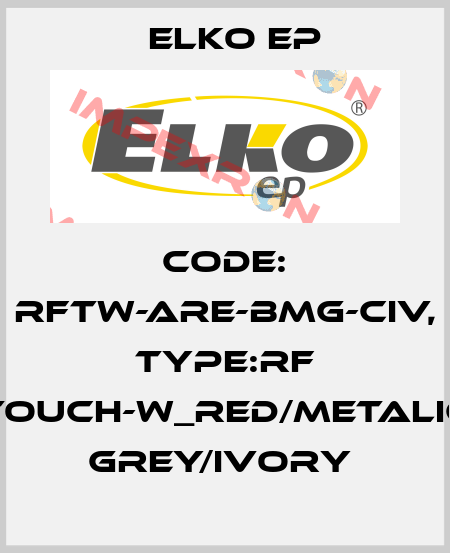 Code: RFTW-ARE-BMG-CIV, Type:RF Touch-W_red/metalic grey/ivory  Elko EP