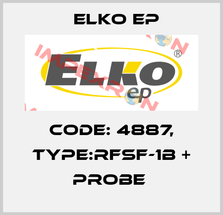 Code: 4887, Type:RFSF-1B + probe  Elko EP