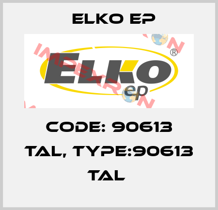 Code: 90613 TAL, Type:90613 TAL  Elko EP