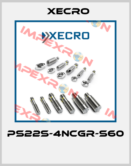 PS22S-4NCGR-S60  Xecro