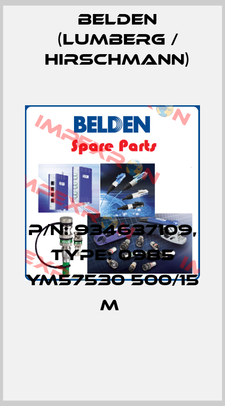 P/N: 934637109, Type: 0985 YM57530 500/15 M  Belden (Lumberg / Hirschmann)