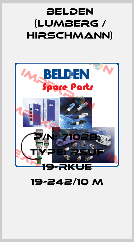 P/N: 71028, Type: RSUF 19-RKUE 19-242/10 M Belden (Lumberg / Hirschmann)
