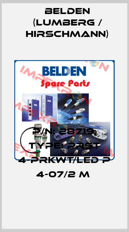 P/N: 28719, Type: PRST 4-PRKWT/LED P 4-07/2 M  Belden (Lumberg / Hirschmann)