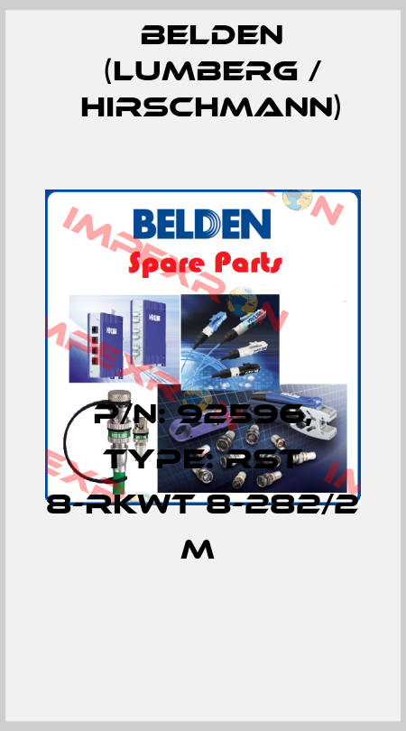 P/N: 92596, Type: RST 8-RKWT 8-282/2 M  Belden (Lumberg / Hirschmann)