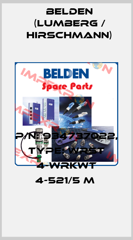 P/N: 934737022, Type: WRST 4-WRKWT 4-521/5 M  Belden (Lumberg / Hirschmann)