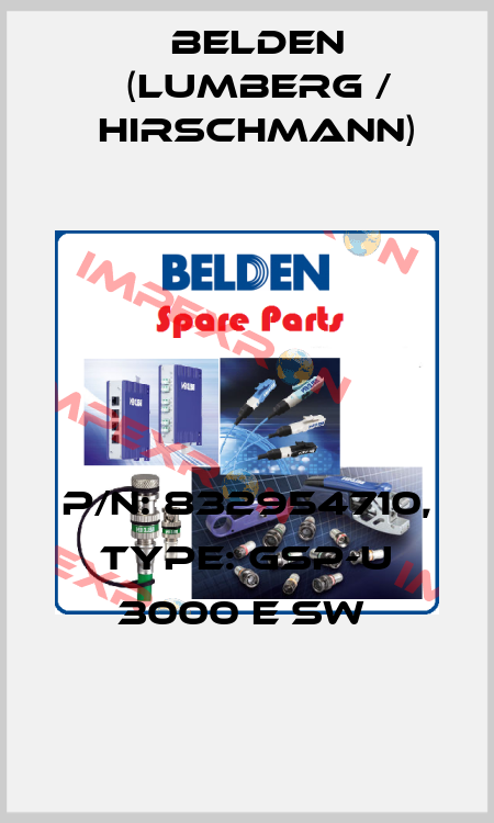 P/N: 832954710, Type: GSP-U 3000 E sw  Belden (Lumberg / Hirschmann)