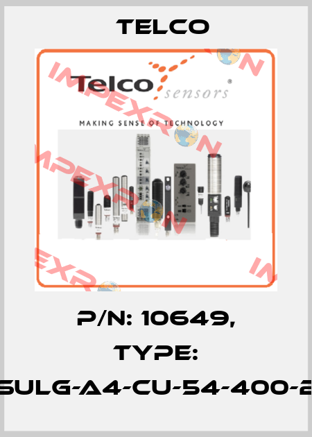 P/N: 10649, Type: SULG-A4-CU-54-400-2 Telco