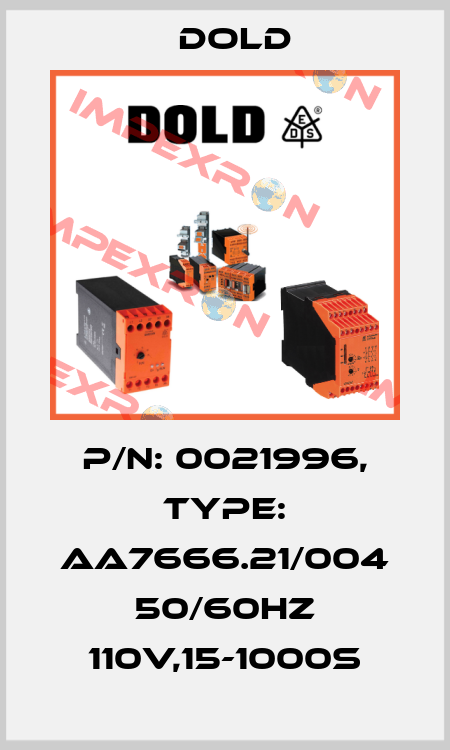 p/n: 0021996, Type: AA7666.21/004 50/60HZ 110V,15-1000S Dold