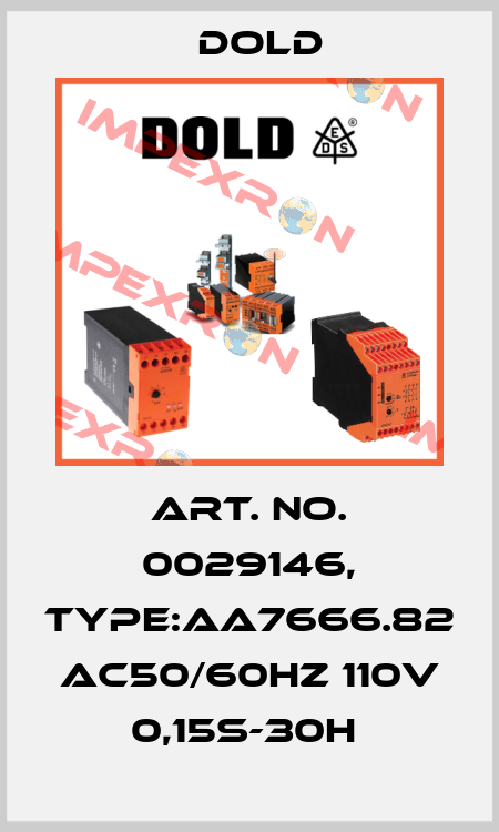 Art. No. 0029146, Type:AA7666.82 AC50/60HZ 110V 0,15S-30H  Dold