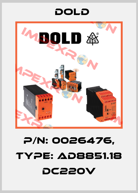 p/n: 0026476, Type: AD8851.18 DC220V Dold