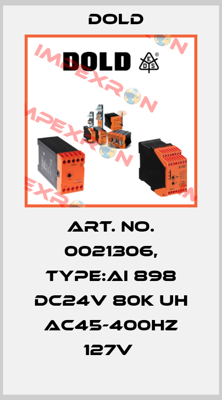 Art. No. 0021306, Type:AI 898 DC24V 80K UH AC45-400HZ 127V  Dold