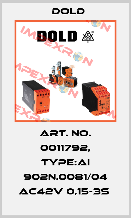 Art. No. 0011792, Type:AI 902N.0081/04 AC42V 0,15-3S  Dold