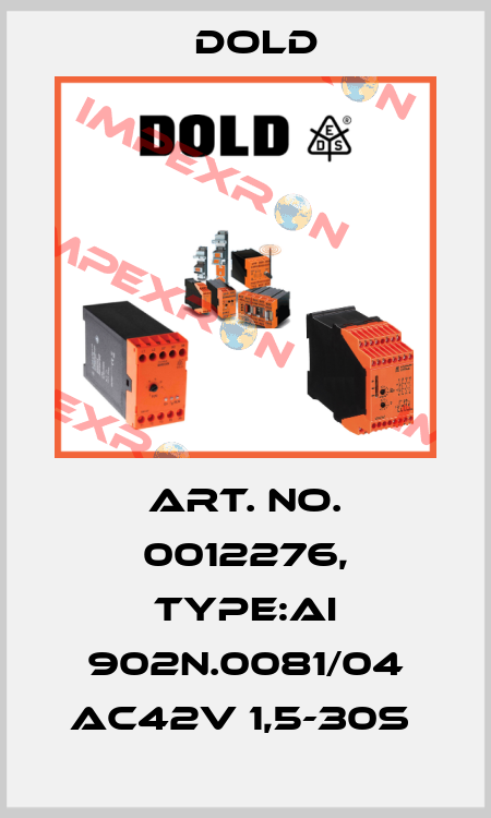 Art. No. 0012276, Type:AI 902N.0081/04 AC42V 1,5-30S  Dold