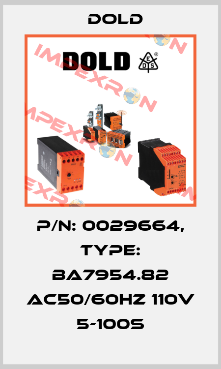 p/n: 0029664, Type: BA7954.82 AC50/60HZ 110V 5-100S Dold