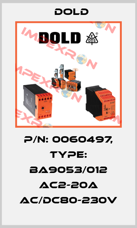 p/n: 0060497, Type: BA9053/012 AC2-20A AC/DC80-230V Dold