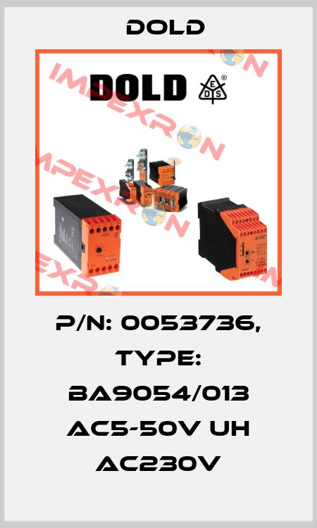 p/n: 0053736, Type: BA9054/013 AC5-50V UH AC230V Dold