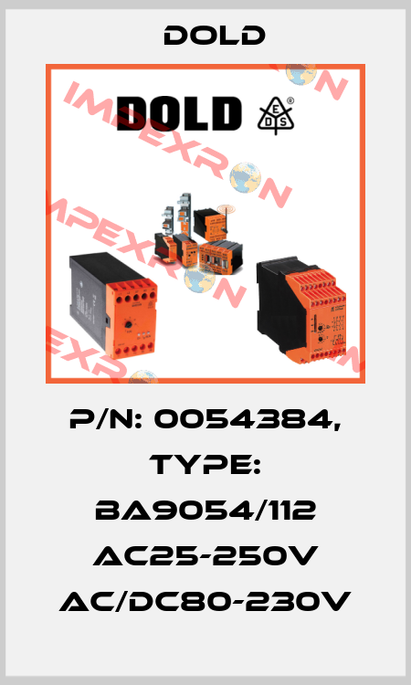 p/n: 0054384, Type: BA9054/112 AC25-250V AC/DC80-230V Dold