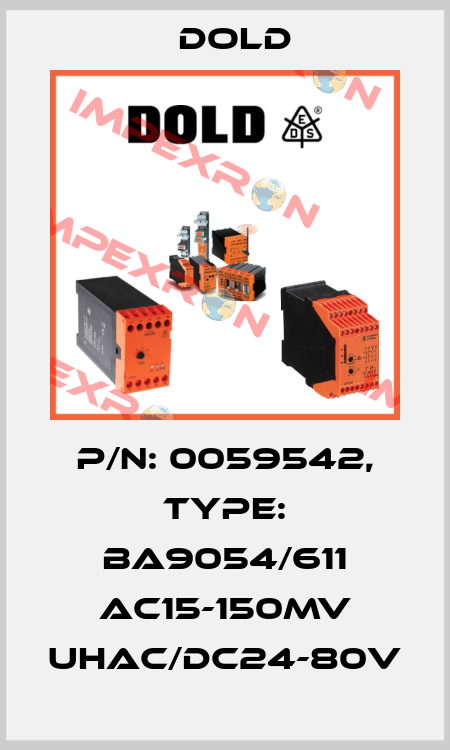 p/n: 0059542, Type: BA9054/611 AC15-150mV UHAC/DC24-80V Dold