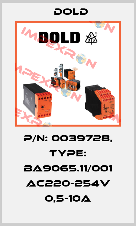 p/n: 0039728, Type: BA9065.11/001 AC220-254V 0,5-10A Dold