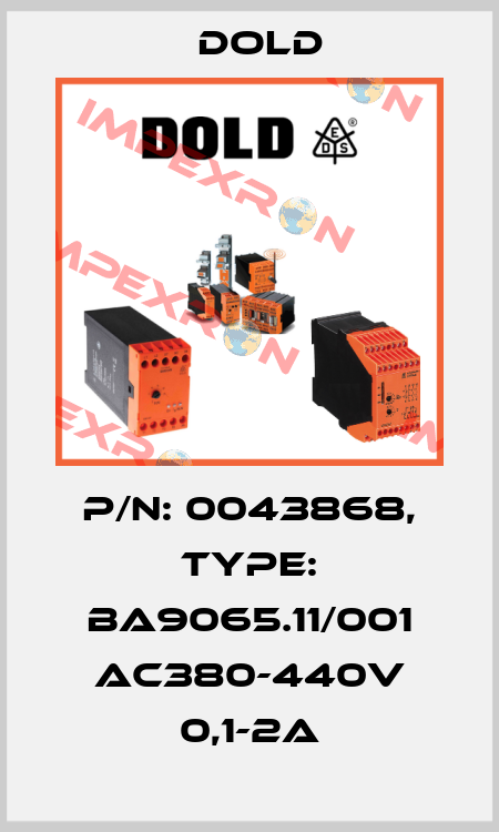 p/n: 0043868, Type: BA9065.11/001 AC380-440V 0,1-2A Dold