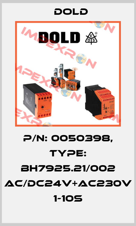 p/n: 0050398, Type: BH7925.21/002 AC/DC24V+AC230V 1-10S Dold