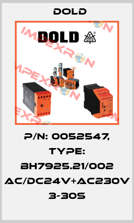 p/n: 0052547, Type: BH7925.21/002 AC/DC24V+AC230V 3-30S Dold