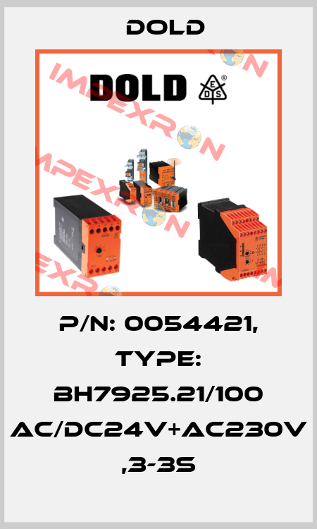 p/n: 0054421, Type: BH7925.21/100 AC/DC24V+AC230V ,3-3S Dold