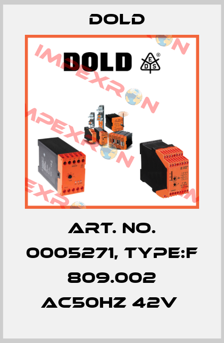 Art. No. 0005271, Type:F  809.002 AC50HZ 42V  Dold