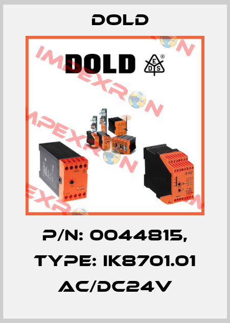 p/n: 0044815, Type: IK8701.01 AC/DC24V Dold