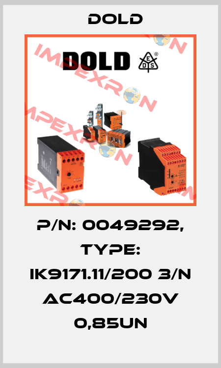 p/n: 0049292, Type: IK9171.11/200 3/N AC400/230V 0,85UN Dold