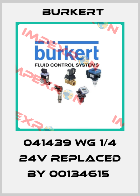 041439 WG 1/4 24V replaced by 00134615  Burkert