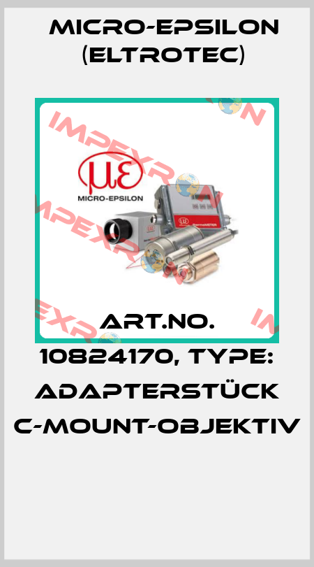 Art.No. 10824170, Type: Adapterstück C-Mount-Objektiv  Micro-Epsilon (Eltrotec)